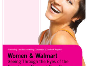 Women and Walmart – Seeing Through the Eyes of the Beauty and Personal Care Consumer (2010)